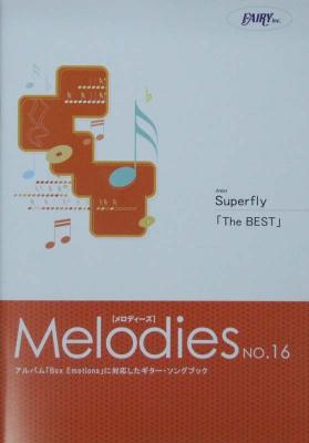 ML16 Melodies No．16 Superfly「The BEST」/Superfly フェアリー