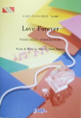 PP809 Love Forever 加藤ミリヤ×清水翔太 ピアノピース フェアリー