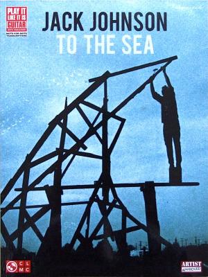 GUITAR VOCAL JACK JOHNSON TO THE SEA TAB譜付 シンコーミュージック