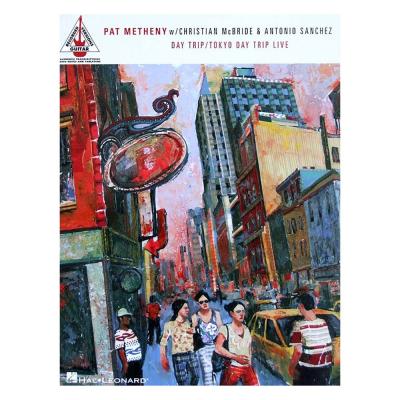 Pat Metheny Day Trip -Tokyo Day Trip Live シンコーミュージック