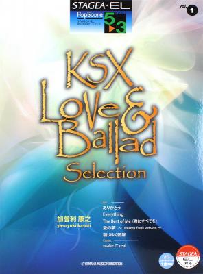 STAGEA・EL ポップスコア 5〜3級 vol.1 加曽利康之 KSX Love ＆ Ballad Selection ヤマハミュージックメディア