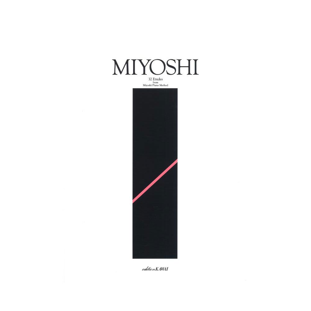 三善 晃 Miyoshiピアノ・メソードより 32の練習曲 MIYOSHI32 カワイ出版