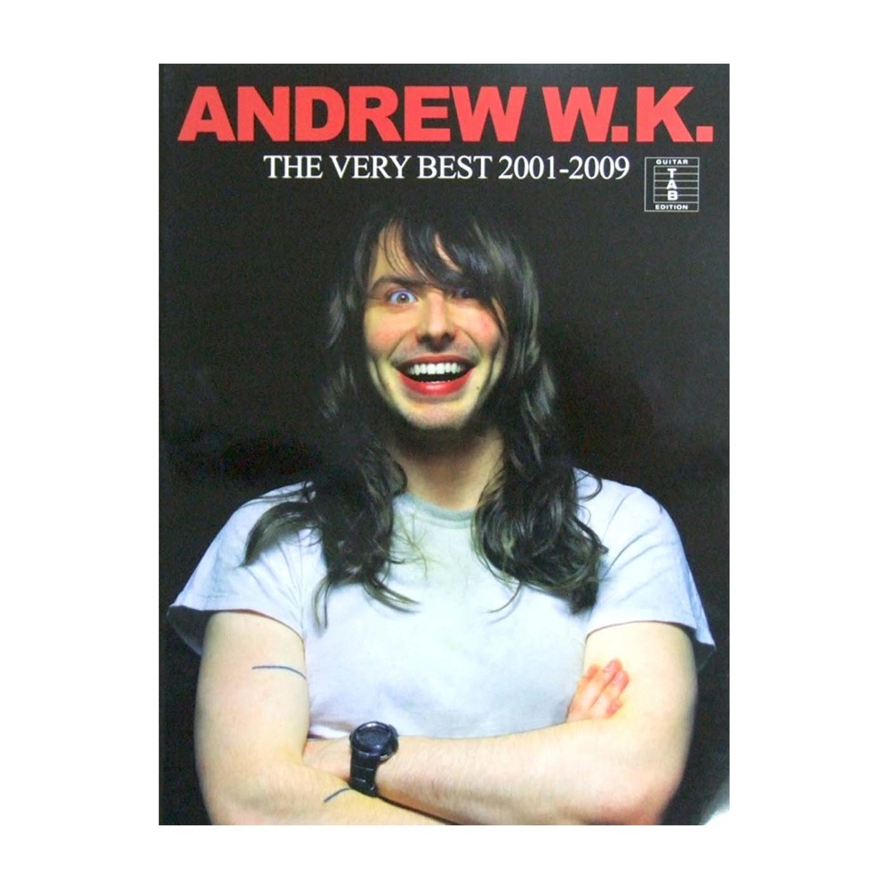 GUITAR TAB EDITION ANDREW W.K. THE VERY BEST 2001-2009 シンコーミュージック