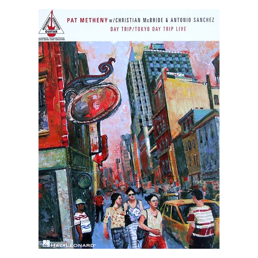 Pat Metheny Day Trip -Tokyo Day Trip Live シンコーミュージック