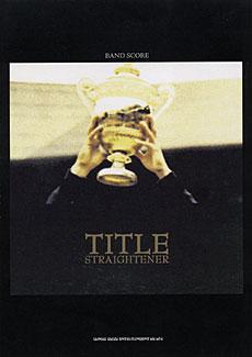 SHINKO MUSIC STRAIGHTENER/TITLE/バンドスコア