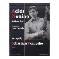 アストル・ピアソラ 作曲：アディオス・ノニーノ セバスチャン・ポンピリオ編曲 現代ギター社