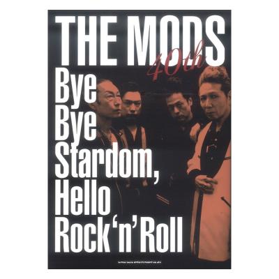 THE MODS 40th Bye Bye Stardom， Hello Rock‘n’Roll  シンコーミュージック