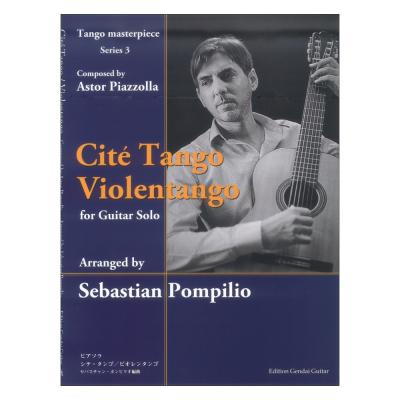 アストル・ピアソラ作曲:シテ・タンゴ ビオレンタンゴ セバスチャン・ポンピリオ編曲 現代ギター社