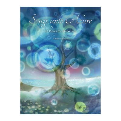 Songs unto Azure 23 Pieces for Piano Solo 全音楽譜出版社