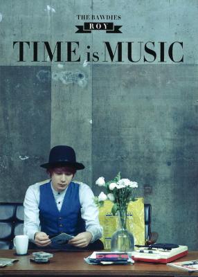 THE BAWDIES・ROY「TIME is MUSIC」 エムオン・エンタテイメント