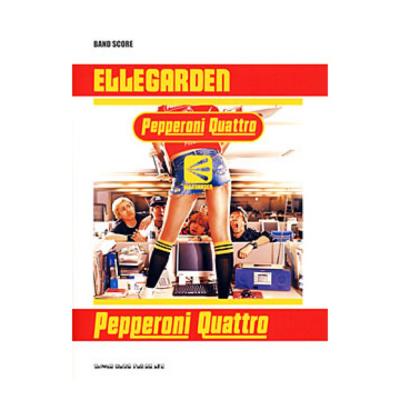 SHINKO MUSIC ELLEGARDEN/Pepperoni Quattro/バンドスコア