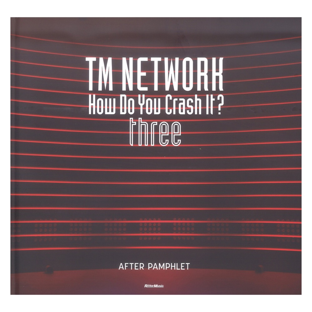 TM NETWORK How Do You Crash It? three AFTER PAMPHLET リットーミュージック