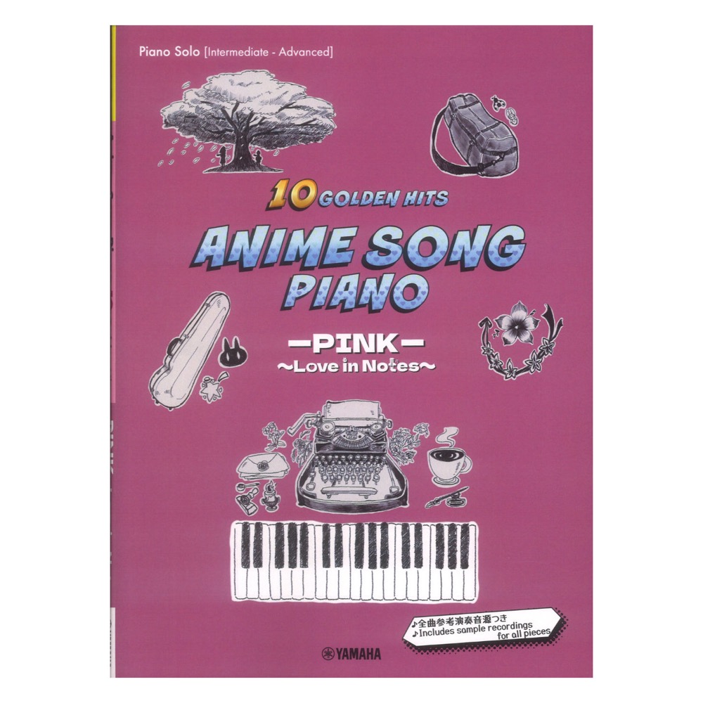 Piano Solo Anime Song Piano 10 Golden Hits ーPINKー 〜Love in Notes〜 [Japanese/English/Chinese] ヤマハミュージックメディア