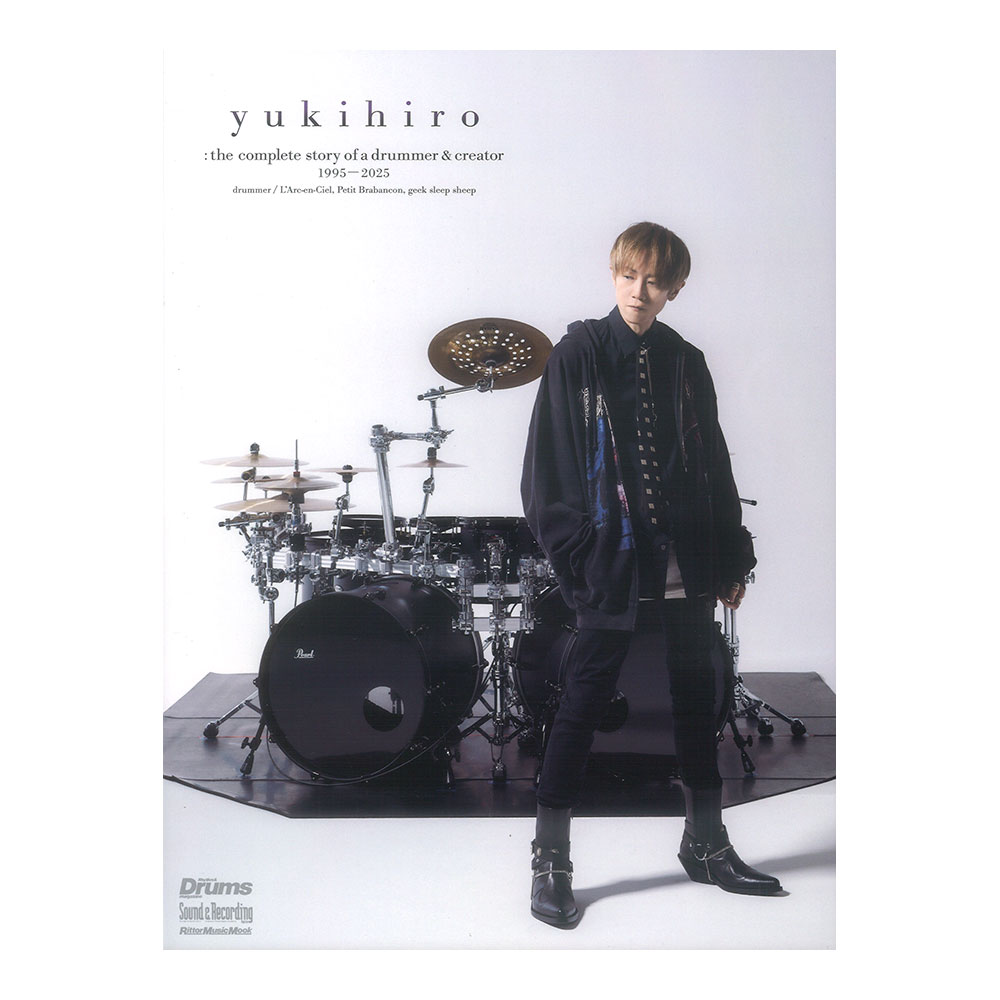 yukihiro the complete story of a drummer & creator 1995-2025 リットーミュージック